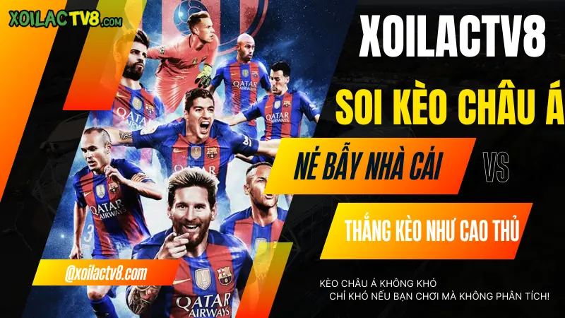 Soi kèo châu Á là gì? Hướng dẫn chi tiết cách đọc và phân tích kèo chuẩn xác nhất